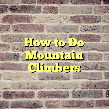 How to Do Mountain Climbers